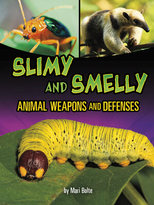 cover image of Slimy and Smelly Animal Weapons and Defenses